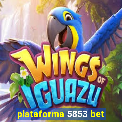 plataforma 5853 bet